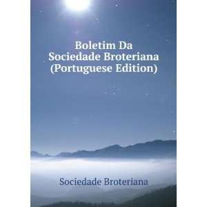  Boletim Da Sociedade Broteriana (Portuguese Edition 