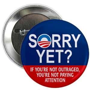    SORRY YET Political 2.25 Button by  Arts, Crafts & Sewing