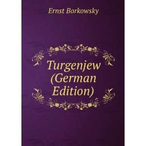    Turgenjew (German Edition) (9785874984175) Ernst Borkowsky Books