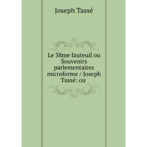   ; ou, Souvenirs parlementaires Joseph, 1848 1895 TassÃ© Books
