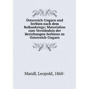   Beziehungen Serbiens zu Osterreich Ungarn Leopold, 1860  Mandl Books