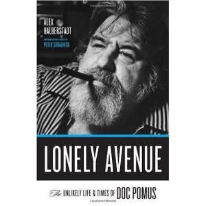  Lonely Avenue The Unlikely Life and Times of Doc Pomus 