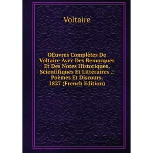   . PoÃ¨mes Et Discours. 1827 (French Edition) Voltaire Books