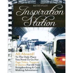   Station INSPIRATION STATION/BETSY FLOT 9780615 Arts, Crafts & Sewing