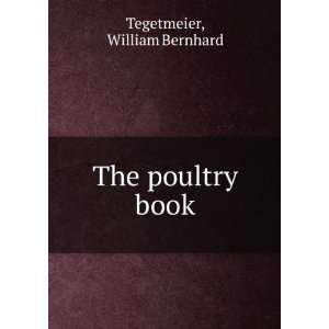  The poultry book: William Bernhard Tegetmeier: Books