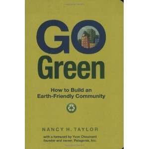  Go Green How to Build an Earth Friendly Community 
