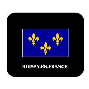  Ile de France   ROISSY EN FRANCE Mouse Pad Everything 