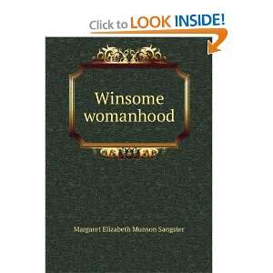    Winsome womanhood: Margaret Elizabeth Munson Sangster: Books