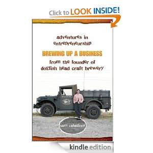   of Dogfish Head Craft Brewery Sam Calagione  Kindle Store