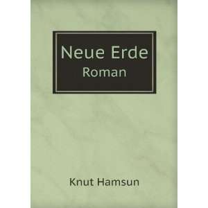 Neve Erde Roman (German Edition) (9785876210074) Books