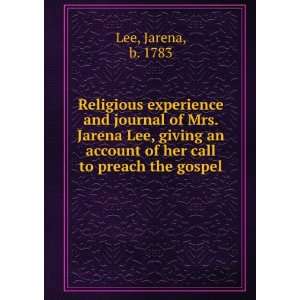   giving an account of her call to preach the gospel,: Jarena Lee: Books