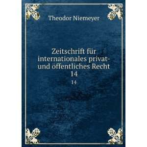   privat  und Ã¶ffentliches Recht. 14: Theodor Niemeyer: Books