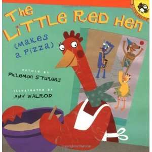   Little Red Hen (Makes a Pizza) [Paperback]: Philemon Sturges: Books
