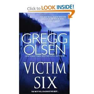 Victim Six [Mass Market Paperback]: Gregg Olsen:  Books