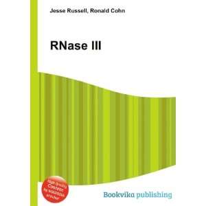  RNase III Ronald Cohn Jesse Russell Books