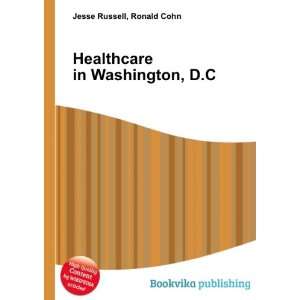  Healthcare in Washington, D.C. Ronald Cohn Jesse Russell 
