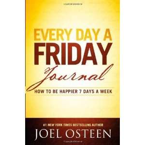    How to Be Happier 7 Days a Week [Hardcover] Joel Osteen Books