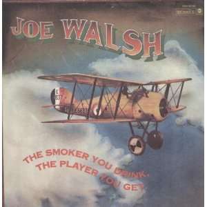  The Smoker You Drink: Joe Walsh: Music