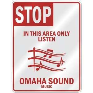  STOP  IN THIS AREA ONLY LISTEN OMAHA SOUND  PARKING SIGN MUSIC 