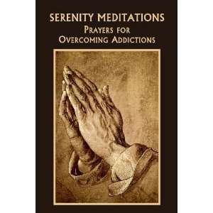  Serenity Meditations Prayers for Overcoming Addictions 