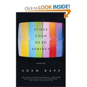  Stone Cold Dead Serious: And Other Plays [Paperback]: Adam 