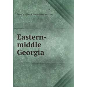   Eastern middle Georgia: Georgia railroad. Stone mountain route: Books