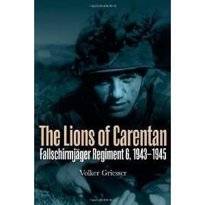  LIONS OF CARENTAN, THE: Fallschirmjager Regiment 6, 1943 