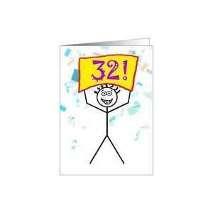  Happy 32nd Birthday Stick Figure Holding Sign Card: Toys 