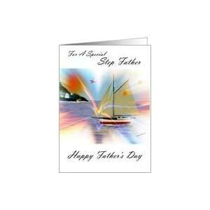  Fathers Day   Step Father / South Winds Sailboat Card 