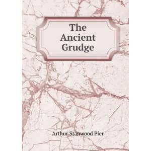  The Ancient Grudge Arthur Stanwood Pier Books