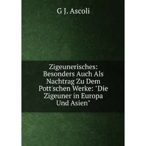   schen Werke Die Zigeuner in Europa Und Asien G J. Ascoli Books
