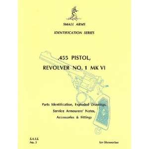 Book Small Arms ID by Ian Skennerton .455 Pistol, Revolver No 1 MK 
