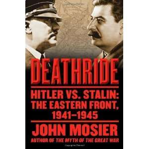  Deathride Hitler vs. Stalin   The Eastern Front, 1941 