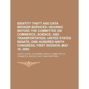  Identity theft and data broker services: hearing before 