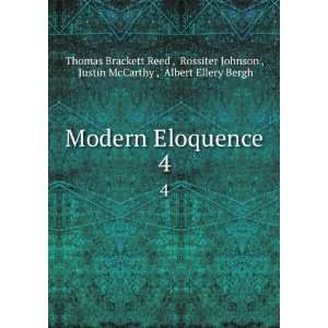  Modern Eloquence. 4 Rossiter Johnson , Justin McCarthy 