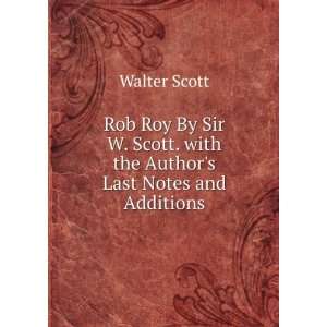  Rob Roy By Sir W. Scott. with the Authors Last Notes and 