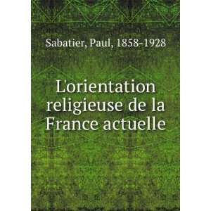   religieuse de la France actuelle Paul, 1858 1928 Sabatier Books