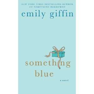    Something Blue [Mass Market Paperback] Emily Giffin Books