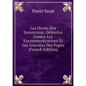  Et Les Interdits Des Papes (French Edition) Paolo Sarpi Books