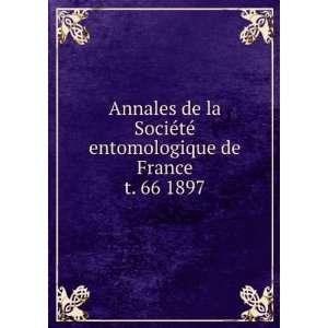  de la SociÃ©tÃ© entomologique de France. t. 66 1897 SociÃ 