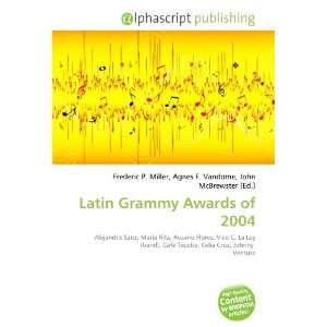  Latin Grammy Awards of 2004 (9786134137553): Books