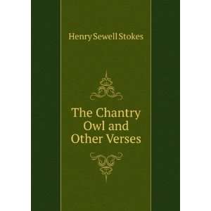    The Chantry Owl and Other Verses Henry Sewell Stokes Books