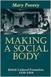 Making a Social Body British Cultural Formation, 1830 1864 