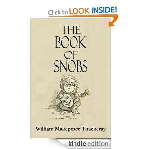 THE BOOK OF SNOBS (Illustrated by the Author) William Makepeace 