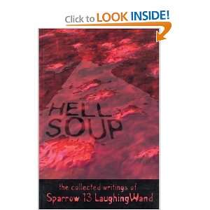   The Collected Writings of [Paperback] Sparrow 13 LaughingWand Books