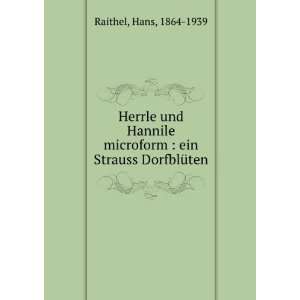   microform  ein Strauss DorfblÃ¼ten Hans, 1864 1939 Raithel Books