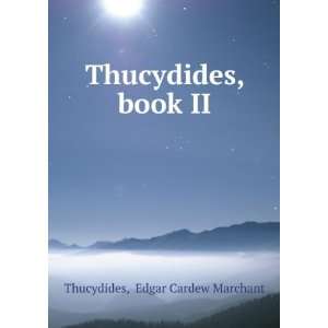    Thucydides, book II Edgar Cardew Marchant Thucydides Books