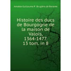  Histoire des ducs de Bourgogne de la maison de Valois 