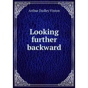  Looking further backward Arthur Dudley Vinton Books