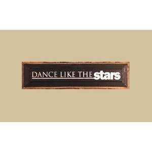  SaltBox Gifts SK519DLS Dance Like The Stars Sign: Patio 